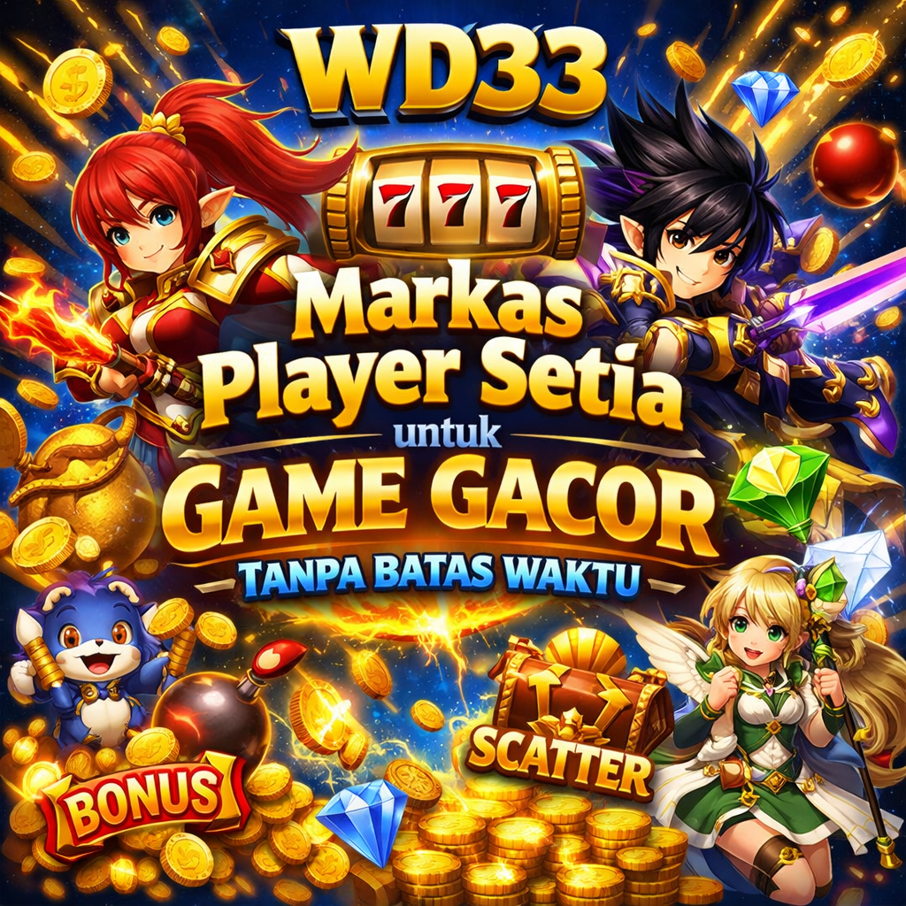 WD33 ✨ Markas Player Setia untuk Game Gacor Tanpa Batas Waktu